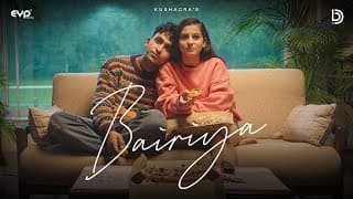 Bairiya (Official Video) : Kushagra ft. Tanishka Bahl | Love/19 | @UrDebut