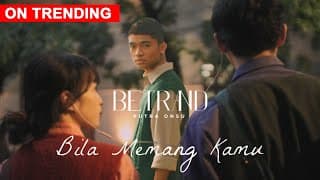 BETRAND PUTRA ONSU - BILA MEMANG KAMU (OFFICIAL MUSIC VIDEO)