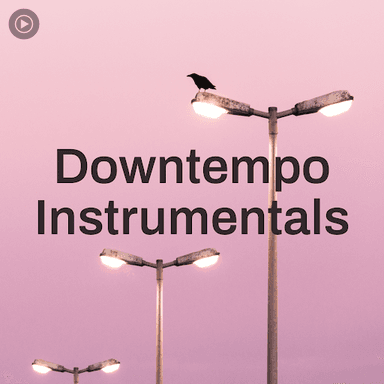 Downtempo Instrumentals