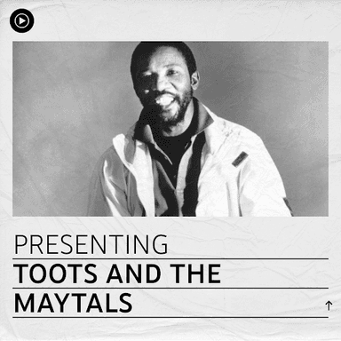 Presenting: Toots and The Maytals