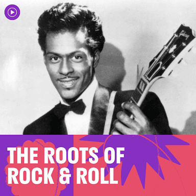 The Roots of Rock & Roll